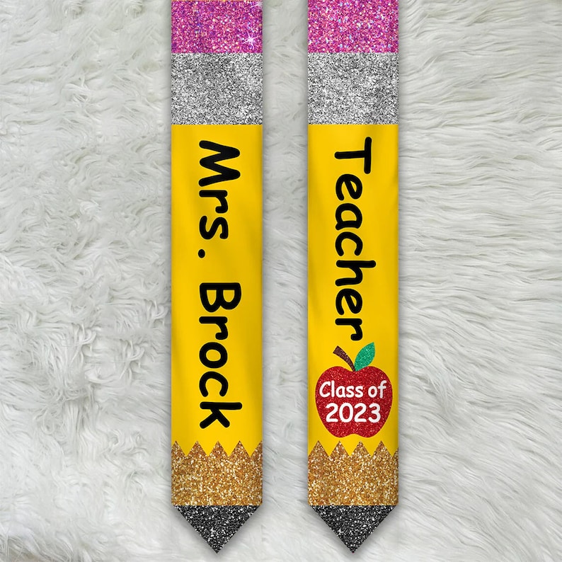 Personalized Teacher Pencil Graduation 2024 Stole , Best Gift For Teacher Graduation's Day, Graduation Sash Gift, Class of 2024 Grad Sash image 2