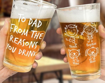 Personalized Beer Glass, To Dad From The Reasons You Drink, Fathers Day Gift, 16oz Beer Glass, Funny Present For Dad, Grandpa, Best Dad Ever