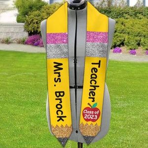 Personalized Teacher Pencil Graduation 2024 Stole , Best Gift For Teacher Graduation's Day, Graduation Sash Gift, Class of 2024 Grad Sash image 3