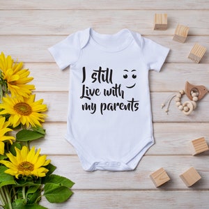 I Still Live With My Parents Onesie® Funny Baby Graphic Onesie® , Funny Baby Clothes, Baby Outfit, Baby Bodysuit, Gift For Parents