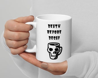 Death Before Decaf