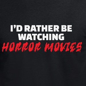 I&#39;d Rather Be Watching Horror Movies Digital Files - Design Files - Cricut - SVG - Silhouette Cameo - PNG - EpS - PDF - DxF