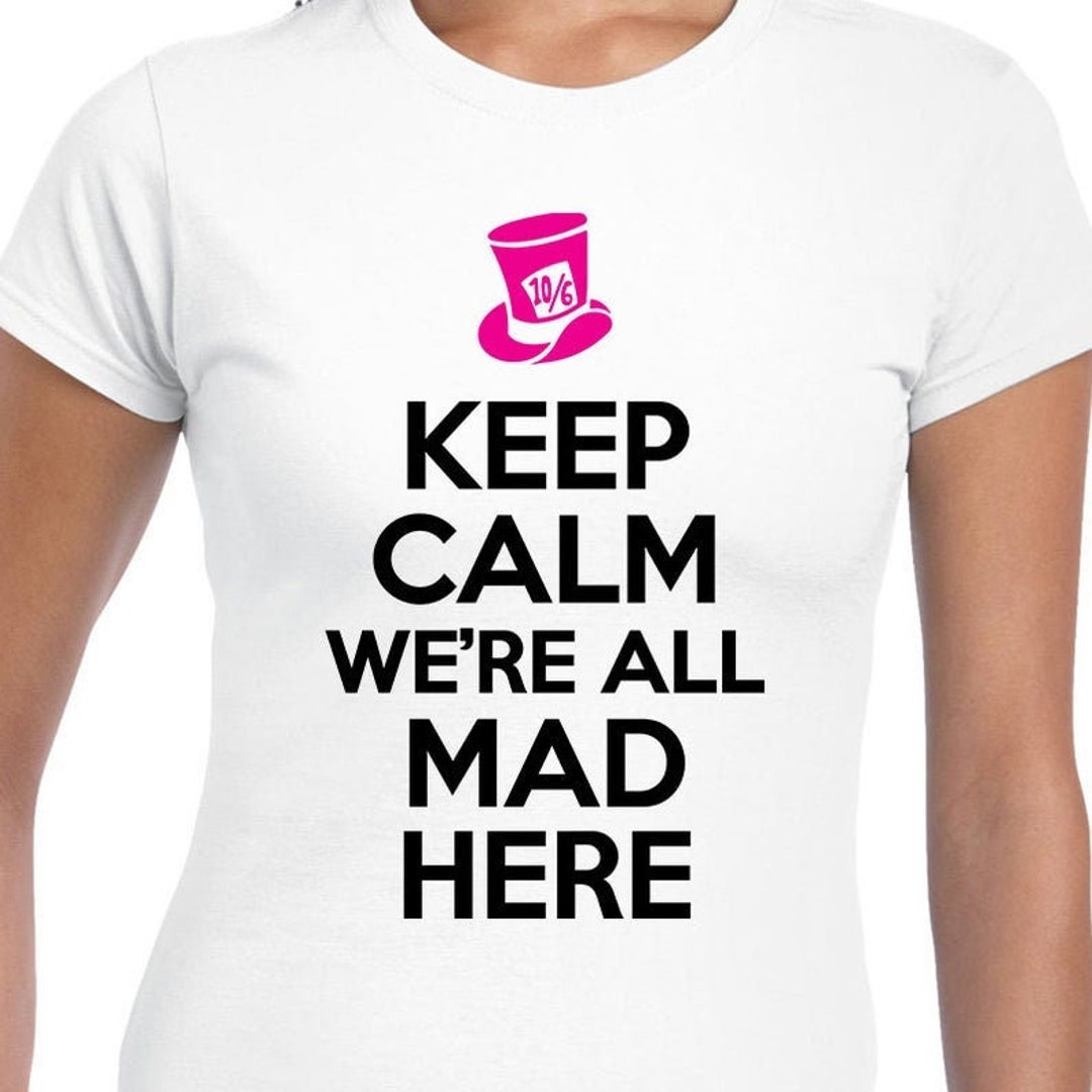 Keep Calm We're All Mad Here Cut Files | Cricut | Silhouette Cameo | Svg |  Digital Files | PDF | Eps | DXF | Png | Alice in Wonderland - Etsy, image size:1080x1080