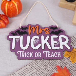 Personalized Halloween Teacher Door Sign with Witch Hat and Quote, Custom Wooden Classroom Tag, Spooky Fall Wall Decor, October Gift Idea
