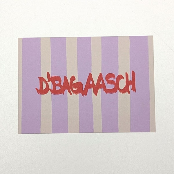 Postkarte d'Bagaasch Dialekt Mundart