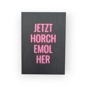 Postkarte alemannisch Jetzt horch emol her
