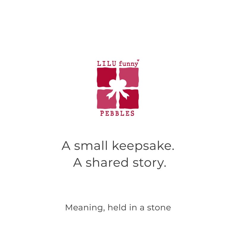 May include: White background with the text "LILU funny" above a logo of a gift box in shades of red and pink. Below the logo, the word "PEBBLES" is written. The text "A small keepsake. A shared story. Meaning, held in a stone" is also present.