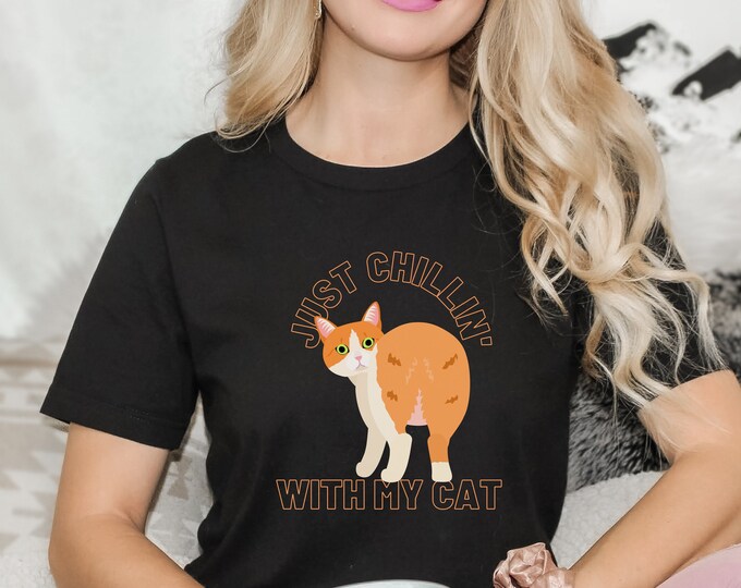 Manx Cat Shirt, Tailless Kitten | Just Chillin' With My Cat T-shirt | Cat Mom Tee | Casual Unisex Shirt Pet Gift Idea | Manx Cat Gifts