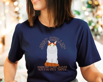 Turkish Van Cat Shirt, Eastern Kitten | Just Chillin' With My Cat T-shirt | Cat Mom Tee | Casual TShirt Pet Gift Idea | Turkish Van Gifts