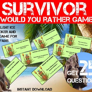 Would You Rather Game, TV Survivor Edition - TV Survivor Birthday Party game - TV Survivor Game Icebreaker, 25 fun questions. Printable