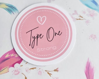 Type One Strong Sticker | Type 1 diabetes | Type One Diabetic Round Sticker | Type One Stickers