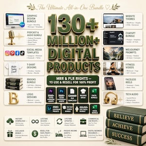 May include: A digital product bundle advertisement featuring the text 130+ MILLION+ DIGITAL PRODUCTS. It includes icons and lists for graphic design, podcasts, social media, t-shirts, ebooks, logos, website themes, AI prompts, and fitness videos.