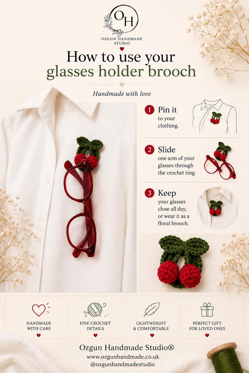 May include: A handmade cherry-shaped glasses holder brooch. The red glasses are held by the green crochet brooch. The image includes the text "How to use your glasses holder brooch".