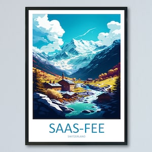 Saas-Fee Travel Print Wall Art Saas-Fee Wall Hanging Home Décor Saas-Fee Gift Art Lovers Switzerland Art Lover Gift Saas-Fee Travel Art