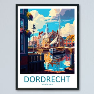 Dordrecht Travel Print Wall Art Dordrecht Wall Hanging Home Décor Dordrecht Gift Art Lovers Netherlands Art Lover Gift Dordrecht Travel Art