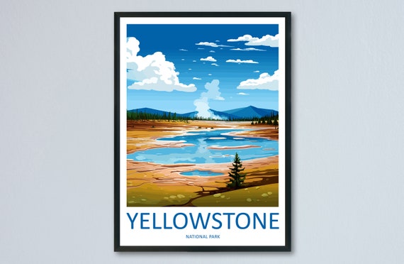 Yellowstone National Park Travel Print Wall Art Yellowstone National Park  Wall Hanging Home Décor Yellowstone National Park Art Gift Poster 