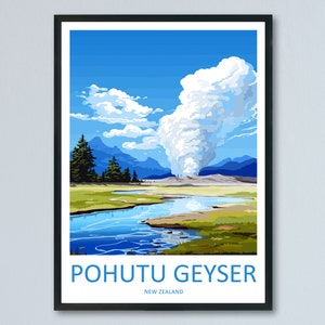 Pohutu Geyser Travel Print Wall Art Pohutu Geyser Wall Hanging Home Décor Rotorua Gift Art Lovers New Zealand Art Lover Gift Pohutu Geyser