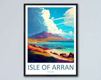 Isle Of Arran Travel Print Wall Art Isle Of Arran Wall Hanging Home Décor Isle Of Arran Gift Art Lovers Scotland Art Lover Gift Isle Poster