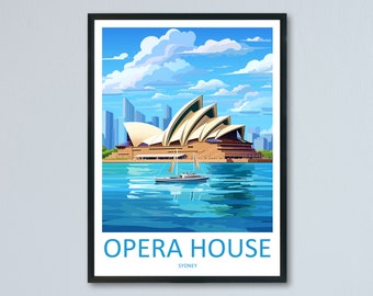 Sydney Opera House Travel Print Wall Art Sydney Opera House Wall Hanging Home Décor Sydney Gift Art Lovers Wall Art Australia Poster Decor