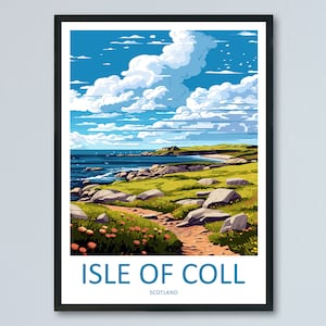 May include: A colorful illustration of a coastal landscape with a path leading through green grass and rocks. The sky is blue with white clouds. The text "ISLE OF COLL SCOTLAND" is at the bottom of the image.