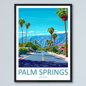 Palm Springs Travel Print Wall Art Palm Springs Wall Hanging Home Décor Palm Springs Gift Art Lovers California Art Lover Gift Palm Springs