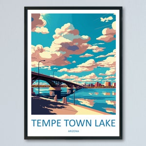 Tempe Town Lake Travel Print Wall Art Tempe Town Lake Wall Hanging Home Décor Tempe Town Lake Gift Art Lovers Arizona Art Lover