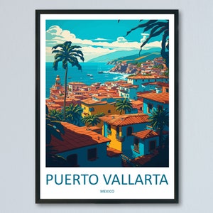Puerto Vallarta Travel Print Wall Art Puerto Vallarta Wall Hanging Home Decor Puerto Vallarta Gift Art Lovers Wall Art Print Art Mexico Art