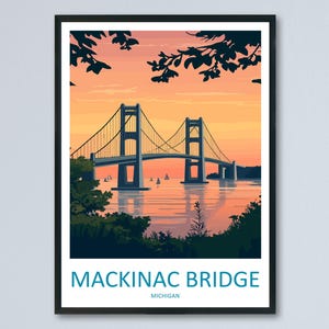 Mackinac Bridge Travel Print Mackinac Bridge Wall Decor Michigan Mackinac Art Mackinac Bridge Wall Art Great Lakes Poster Gift Bridge Lake