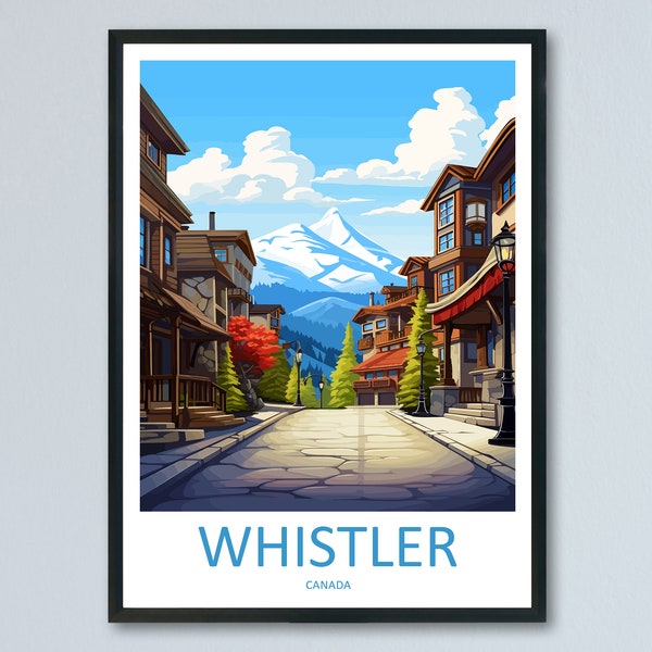 Whistler Travel Print Wall Art Whistler Wall Hanging Home Décor Whistler Gift Art Lovers Canada Art Lover Gift Whistler Gift