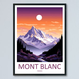 Mont Blanc Travel Print Wall Art Mont Blanc Wall Hanging Home Decor Mont Blanc Gift Art Lovers Wall Art Print Art Mont Blanc Wall Art