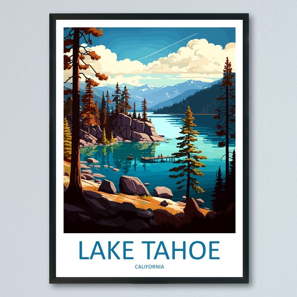 Lake Tahoe Travel Print Wall Art Lake Tahoe Wall Hanging Home Décor Lake Tahoe Gift Art Lovers California Art Lover Gift Lake Tahoe Decor