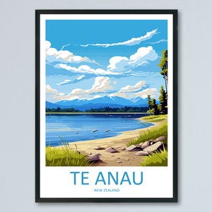 Te Anau Travel Print Wall Art Te Anau Wall Hanging Home Décor Te Anau Gift Art Lovers New Zealand Art Lover Gift Te Anau New Zealand Poster