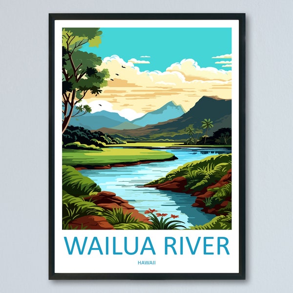 Wailua River Travel Print Wall Art Wailua River Wall Hanging Home Décor Wailua River Gift Art Lovers Hawaii Art Lover Gift Print Artwork