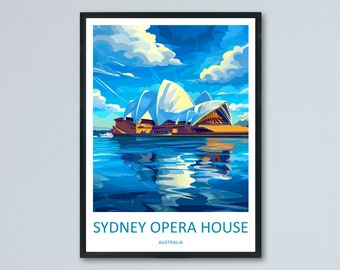 Sydney Opera House Travel Print Wall Art Sydney Opera House Wall Hanging Home Décor Sydney Gift Art Lovers Wall Art Australia Poster Decor