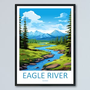 Eagle River Travel Print Wall Art Eagle River Wall Hanging Home Décor Eagle River Gift Art Lovers Alaska Art Lover Gift Eagle River Gift
