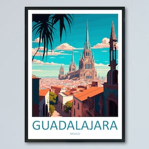 Guadalajara Travel Print Wall Art Guadalajara Wall Hanging Home Decoration Guadalajara Gift Art Lovers Wall Art Print Art Guadalajara Decor