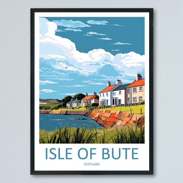 Isle Of Bute Travel Print Wall Art Isle Of Bute Wall Hanging Home Décor Isle Of Bute Gift Art Lovers Scotland Art Lover Travel Gift