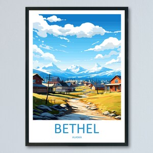 Bethel Travel Print Wall Art Bethel Wall Hanging Home Décor Bethel Gift Art Lovers Alaska Art Lover Gift Bethel Gift
