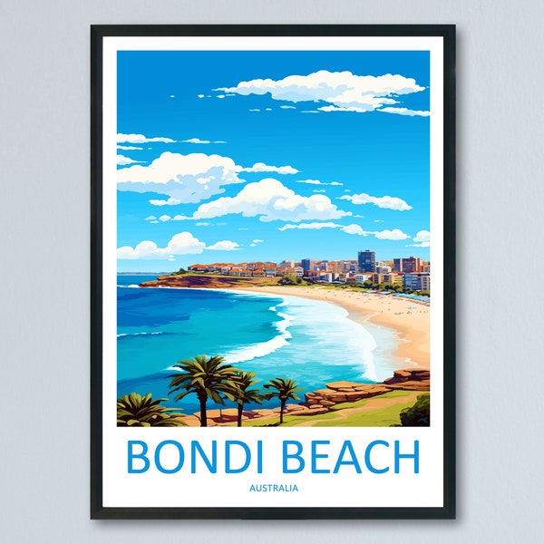 Bondi Beach Travel Print Wall Art Bondi Beach Wall Hanging Home Décor Bondi Beach Gift Art Lovers Wall Art Australia Poster Art