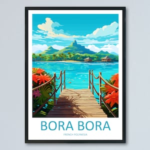 Bora Bora Travel Print Wall Art Bora Bora Wall Hanging Home Décor Bora Bora Gift Art Lovers French Polynesia Art Lover Gift Bora Bora Gift