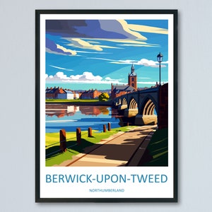 Berwick-Upon-Tweed Travel Print Wall Art Berwick-Upon-Tweed Wall Hanging Home Décor Berwick-Upon-Tweed Gift Art Lovers England Art Lover