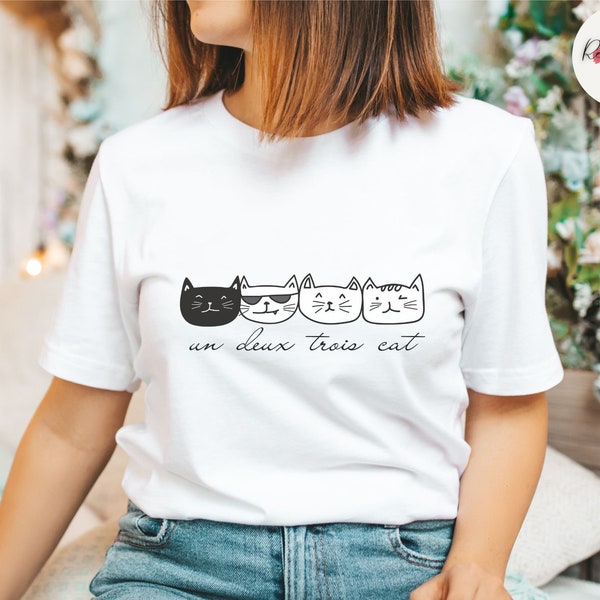 Un Deux Trois Cat T-Shirt, Cat Mom Shirt, Cat Lover Gift, Funny Cat Shirt, Cat Lady Shirt, Cute Cat Shirt, Cat Lover, Cat Mom, Cat Lady Gift