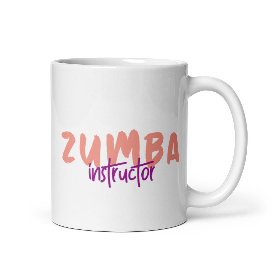 Zumba Mug, Zumba Instructor Gift, Zumba Cup, Zumba Coffee Mug, Zumba