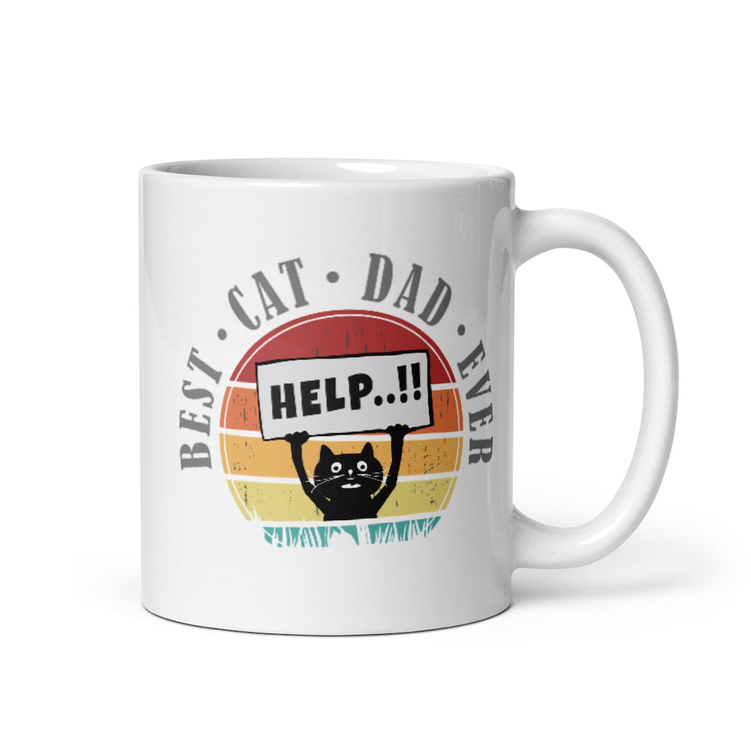 Best Cat Dad Ever, Best Cat Dad Mug, Cat Dad Cup, Best Cat Dad, Cat Dad ...