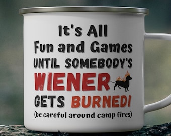 Funny Saying Campfire Mug, Wiener Dog Stainless Steel Cup, Enamel Camping Mug 12oz, Glamping Gift for Dachshund Lover, Camper Gifts