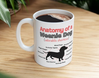 Funny Dachshund Coffee Cup 11oz | White Ceramic Mug | Anatomy of a Weenie Dog | Wiener Dog Cup | Sausage Dog Humor