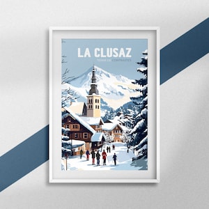 La Clusaz Poster, Ski Resort Poster, Alps Travel Souvenir, Mountain Decoration, Haute-Savoie Gift, Auvergne-Rhône-Alpes Frame