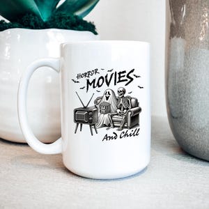 Horror Movies And Chill 15oz Coffee Mug | Scary Night | Ghost | Skeleton | Spooky Season | Pumpkin | Vintage | Fall | Crime Show | Scream