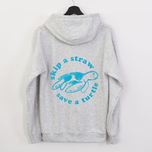 Skip A Straw Save a Turtle Hoodie | Sea Turtle Shirt | Save the Sea Turtles | Save the Ocean | Environmental Activist Shirt | Turtle Lover