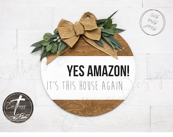 Yes Amazon! It's my house again...  Digital Design | Door Hangers, Wood Signs, Wood Decor | SVG, JPEG and PNG included